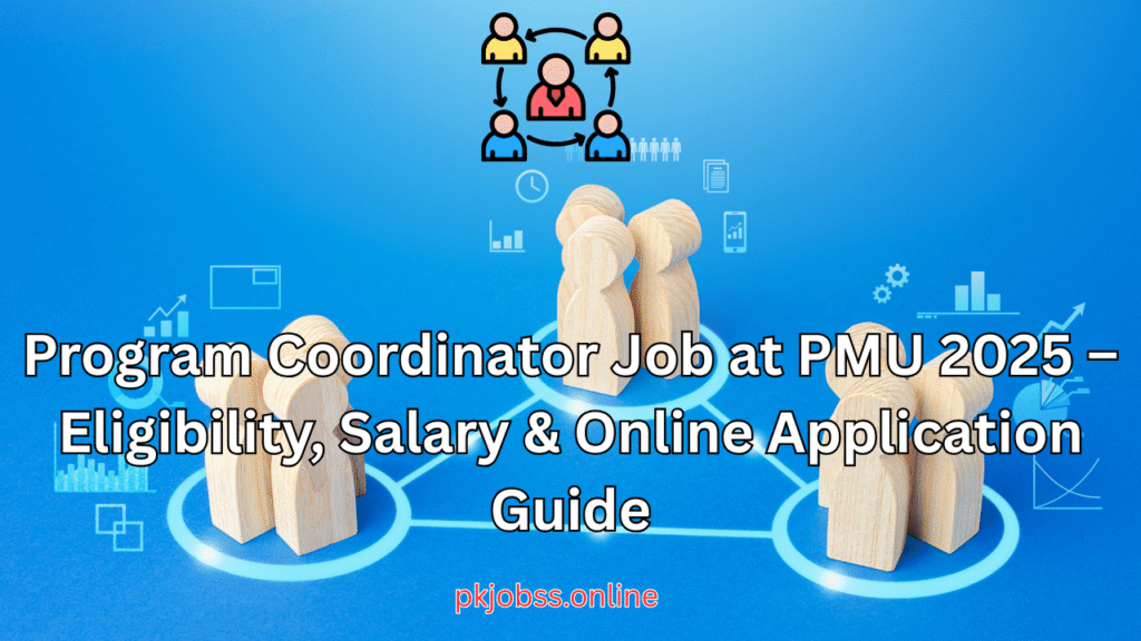 Program Coordinator Job at PMU 2025 